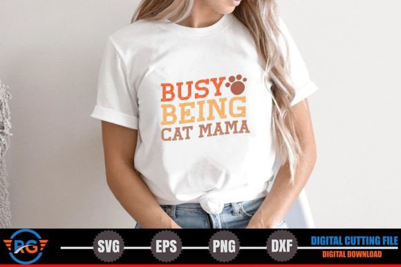 Busy Being Cat Mama – Cat Quote SVG