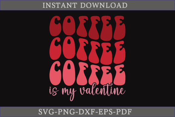 Coffee is My Valentine Retro SVG Shirt Review