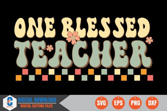One Blessed Teacher Retro SVG Review