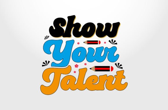 Show Your Talent Quote Lettering Svg Review