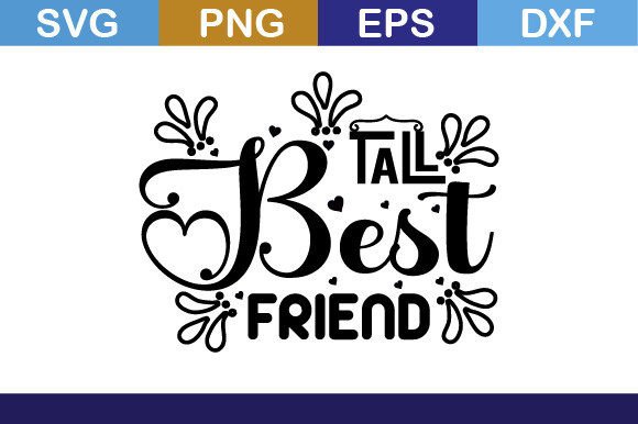 Tall Best Friend Svg T Shirt Review