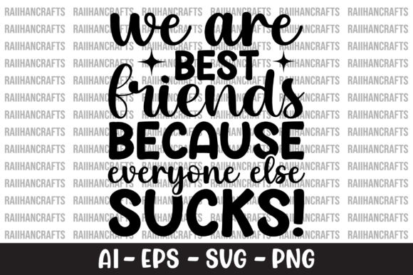 We Are Best Friends Because Everyone SVG Review